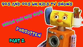 90s and 00s UK Kids TV Shows You May Have Forgotten About - Part 2