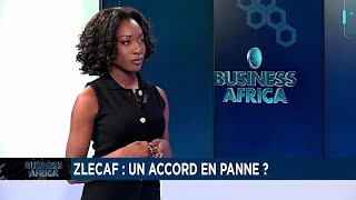 À quand l'élan de la ZLECAf ? [Business Africa]