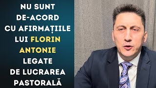 Nu sunt de-acord cu afirmațiile făcute de Dr. Florin Antonie cu privire la lucrarea pastorală.