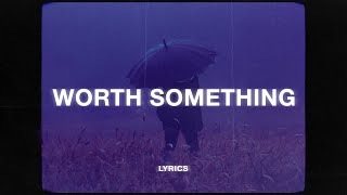 Thomas Reid - worth something (Lyrics)