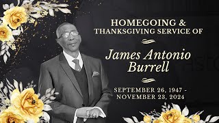 Homegoing \u0026 Thanksgiving Service for James Antonio Burrell | January 18, 2025.