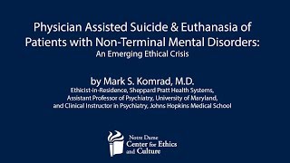 Mark Komrad, MD on Euthanasia of Patients with Non-Terminal Mental Disorders