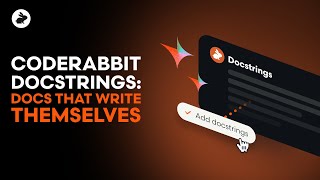CodeRabbit Docstrings: Docs That Write Themselves