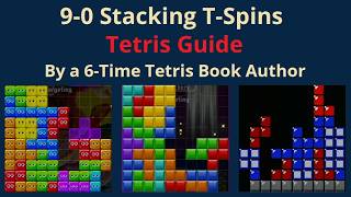 9-0 Stacking T-Spins Tetris Guide