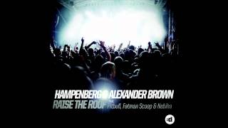 Hampenberg \u0026 Alexander Brown - Raise The Roof (feat. Pitbull, Fatman Scoop \u0026 Nabiha) (Cover Art)