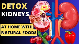Foods for Kidney Health | Detox Your Kidneys Naturally | Cleanse Kidney | CKD | Kidney Cleanse Foods