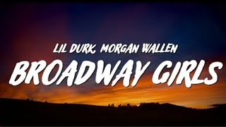 Morgan Wallen Lil Durk - Broadway Girls (Lyrics) ft.