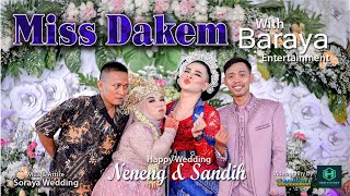 MISS DAKEM SEMAKIN DAHSYAT PART 2 || BARAYA NENENG \u0026 SANDIH