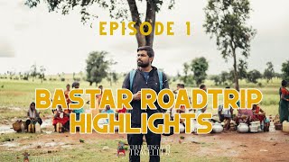 Bastar Trip Highlight | Episode 1 | Chhattisgarh Traveller | बस्तर  दंतेवाड़ा केशकाल कोंडागांव