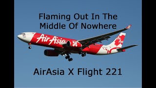 A Crisis In The Middle Of Nowhere | Air Asia X Flight 221