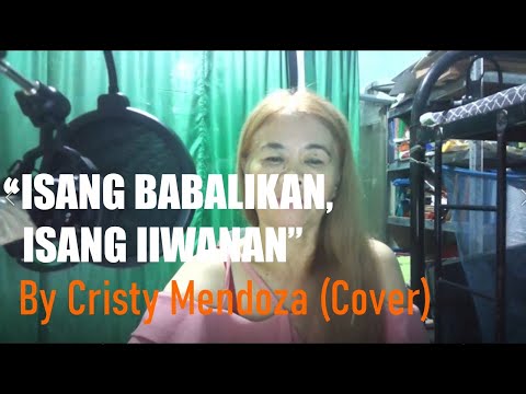 ISANG BABALIKAN, ISANG IIWANAN | BY CRISTY MENDOZA (COVER BY TESS ...