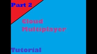 Cloud Multiplayer Tutorial (Part 2) - Encoder and decoder
