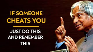If Someone Cheats You || Dr APJ Abdul Kalam Sir Quotes || Spread Positivity