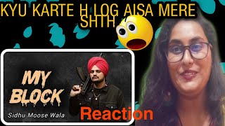 MY BLOCK (Full Video) l Sidhu Moosewala l Reaction