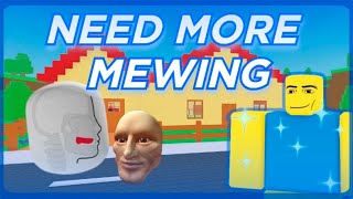 🤫 NEED MORE MEWING 🧏‍♂️ - (Full Walkthrough + All 13 Endings) - Roblox