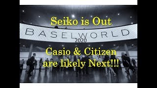 SEIKO pulls out of Baselworld! Casio and Citizen are likely next!!!