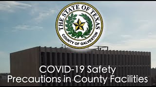 COVID-19 Precautions in Galveston County Facilities