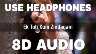 Marjaavaan - Ek Toh Kum Zindagani (8d Audio ) use headphones