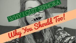 WHY I QUIT SEPHORA