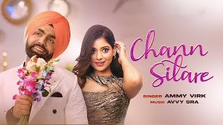 Chann Sitare | Ammy Virk | Oye Makhna | Simerjit Singh | Tania | New Punjabi Songs