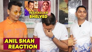 Salman Khan - Alia Bhatt's Inshallah SHELVED | Anil Shah Reaction | Sanjay Leela Bhansali Film