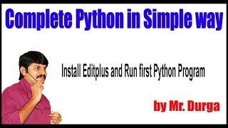 Python Tutorial || Install Editplus and Run first Python Program || By Durga Sir