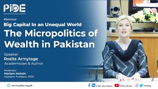 Big Capital In An Unequal World; Micropolitics of Wealth In Pakistan I Rosita Armytage