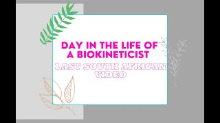 Day in the Life of a Biokineticist (Last SA video)