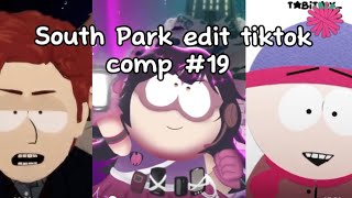 South Park tiktok edit compilation #19 🎀