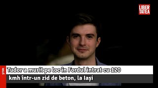 Tudor a murit pe loc în Fordul intrat cu 120 km/h într-un zid de beton, la Iași. A fost un elev...