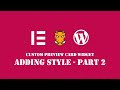 How to Build Custom Elementor Widget - EP6 - Preview Card - Part 3 - Adding Style