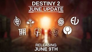 Everything you need to know about Destiny 2's "June Update" (No nonsense)