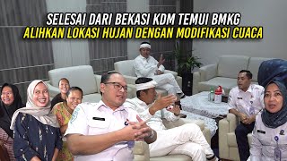 SELESAI DARI BEKASI - KDM TEMUI BMKG | ALIHKAN LOKASI HUJAN DENGAN MODIFIKASI CUACA