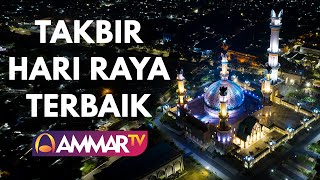 TAKBIRAN HARI RAYA TERBAIK QORI AMMAR TV