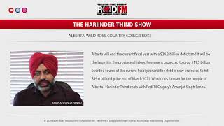 RED FM: Alberta: Wild Rose Country Going Broke | The Harjinder Thind Show