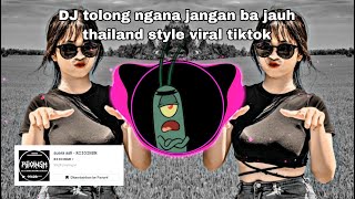 DJ Old tolong ngana jangan ba jauh Thailand style x ada pokemon pikacu || viral tiktok 2023
