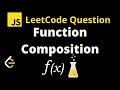2629. Function Composition - Leetcode JavaScript Solution with Explanation