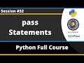 pass statement in Python (Python Tutorial - Part 32)