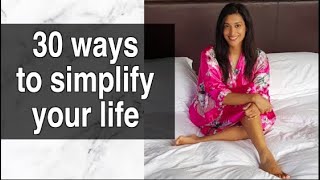 30 ways to simplify your life NOW || Minimalism for beginners