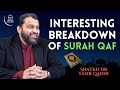 Interesting Breakdown of Surah Qaf | Shaykh Dr Yasir Qadhi