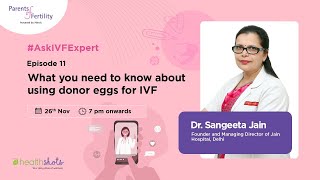 What you need to know about using donor eggs for IVF