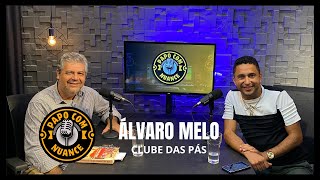 ALVARO MELO (DIRETOR - CLUBE DAS PÁS) - PAPO COM NUANCE