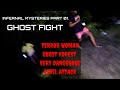 INFERNAL MYSTERIES PATR.01.TERROR WOMAN GHOST FOREST .VERY VERY  DANDEROUS DEVIL ATTACK.