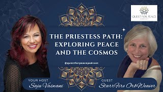 EP.16 The Priestess Path Exploring Peace and the Cosmos with StarrFire