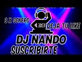 REGUETON, CUMBIA BACHATA BANDA Y MAS MIX DJ NANDO