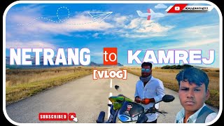 NETRANG to KAMREJ|vlog video|travel videos