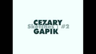 Cezary Gapik - Sketch [#0475 - ''Unclean'']