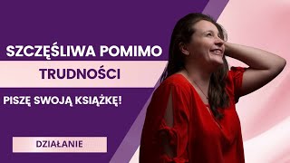 #RozwińSkrzydłazBielawską - Szczęśliwa pomimo trudności - Odcinek 4