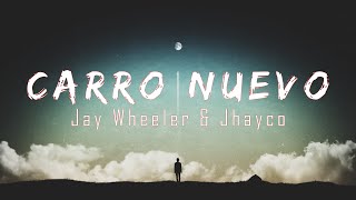 Jay Wheeler & Jhayco - Carro Nuevo (Letra/lyric)