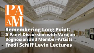 Remembering Long Point: A Panel Discussion with Varujan Boghosian and Member-Artists